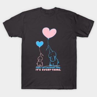 Family is everything T-Shirt